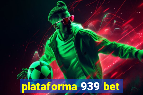 plataforma 939 bet